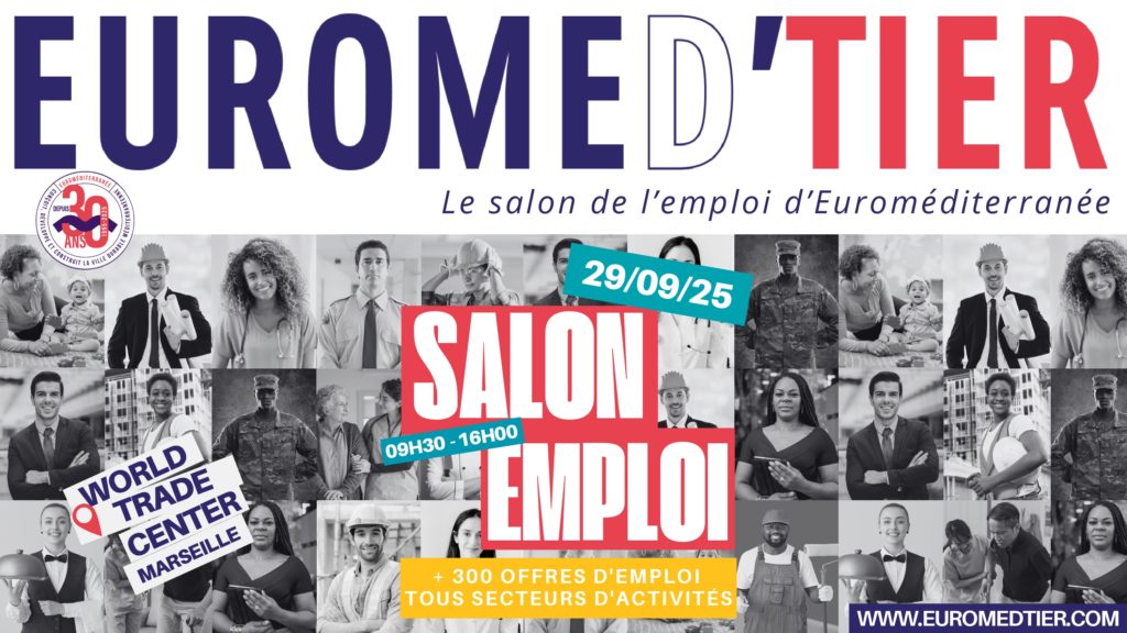 Euromed’tier 2025 : Salon de l’emploi le lundi 29 septembre au World Trade Center Marseille
