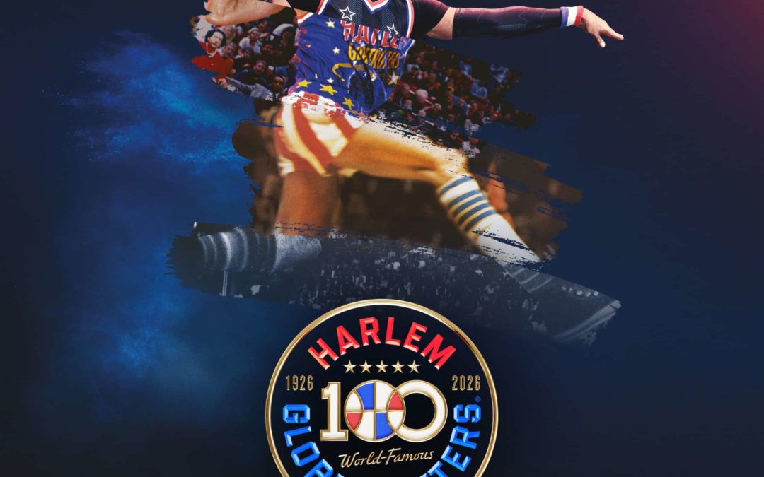 HARLEM GLOBETROTTERS – THE 100 YEAR TOUR