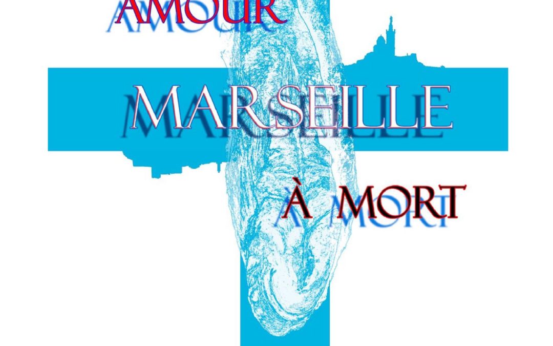 Exposition Amour Marseille à mort