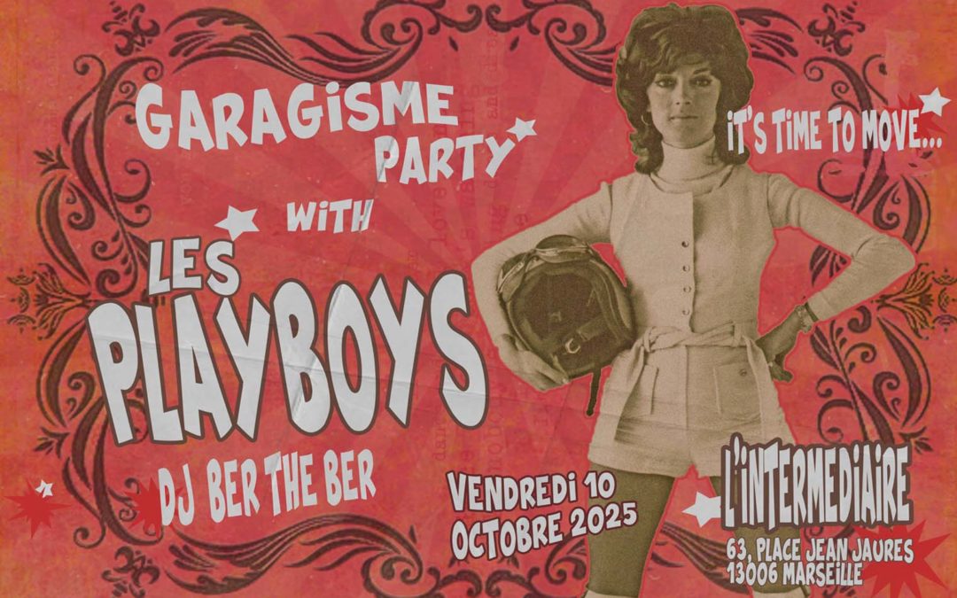 Les Playboys « Garagisme Party »