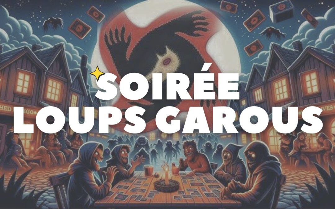 Soirée Loups-Garous au Babel Community