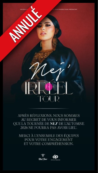 NEJ’ – IRRÉEL TOUR au Dôme – ANNULÉ