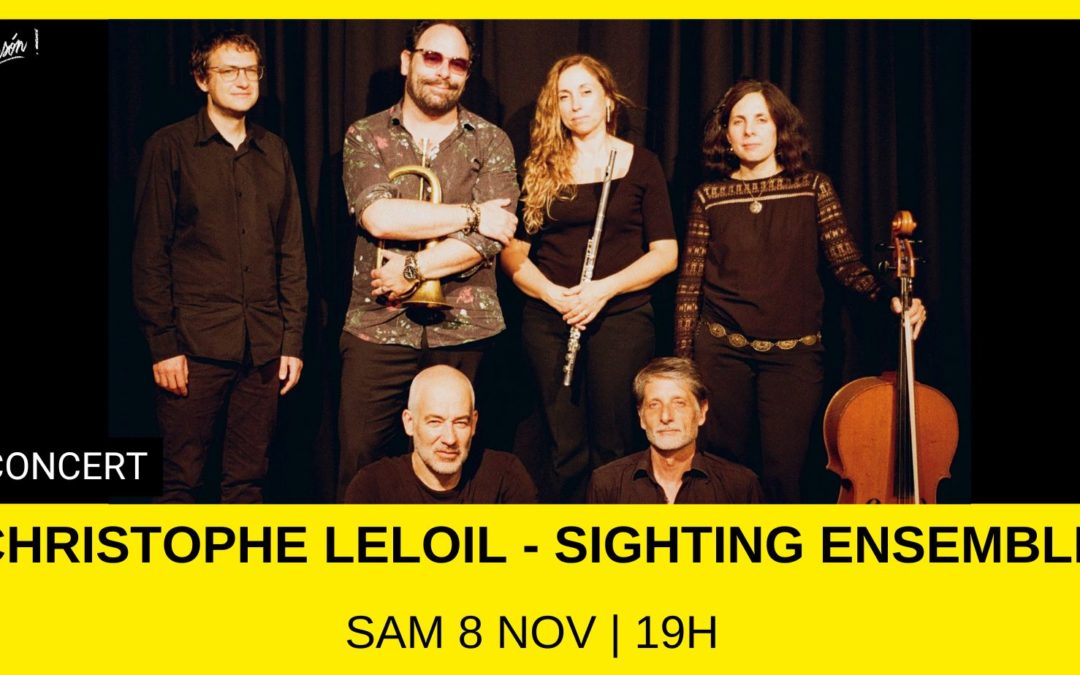 Christophe LeLoil – SIGHTING ENSEMBLE