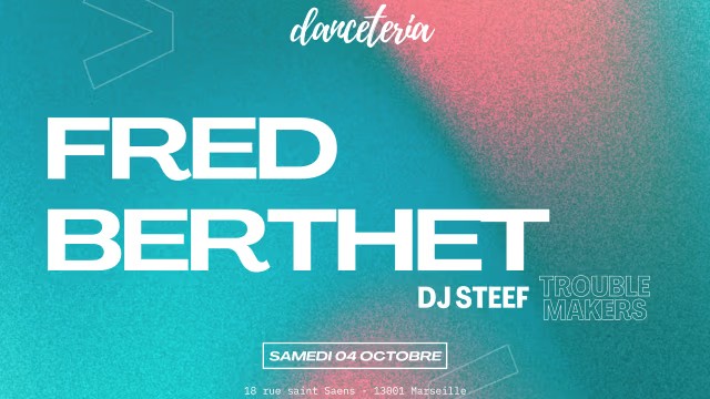Fred Berthet (Dj Steed, Troublemakers)