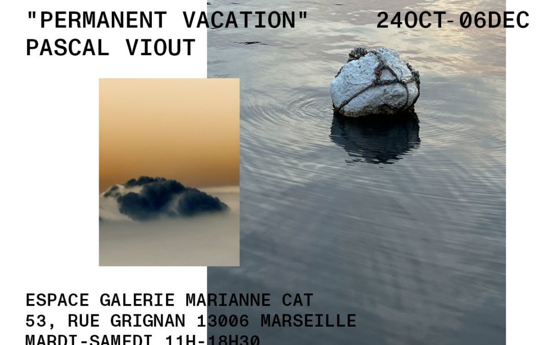 Permanent vacation : Galerie Marianne Cat