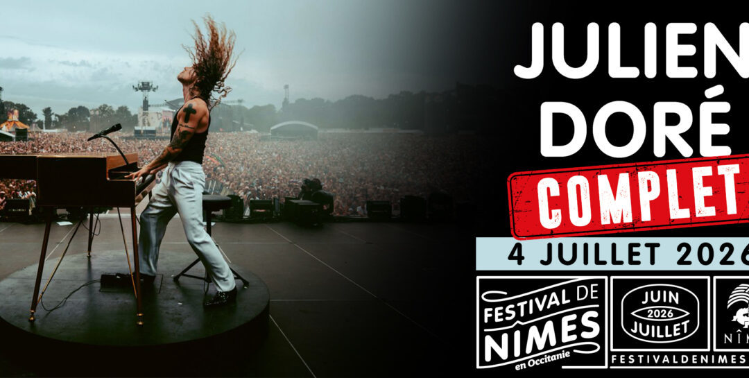 Julien Doré au Festival de Nîmes – COMPLET