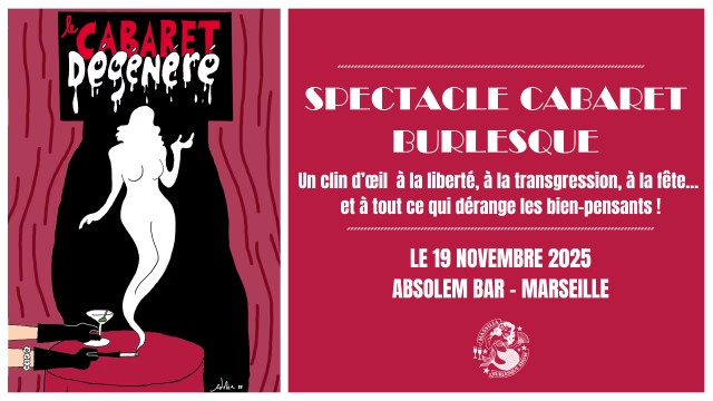 Massilia Burlesque Show – Le Cabaret Dégénéré