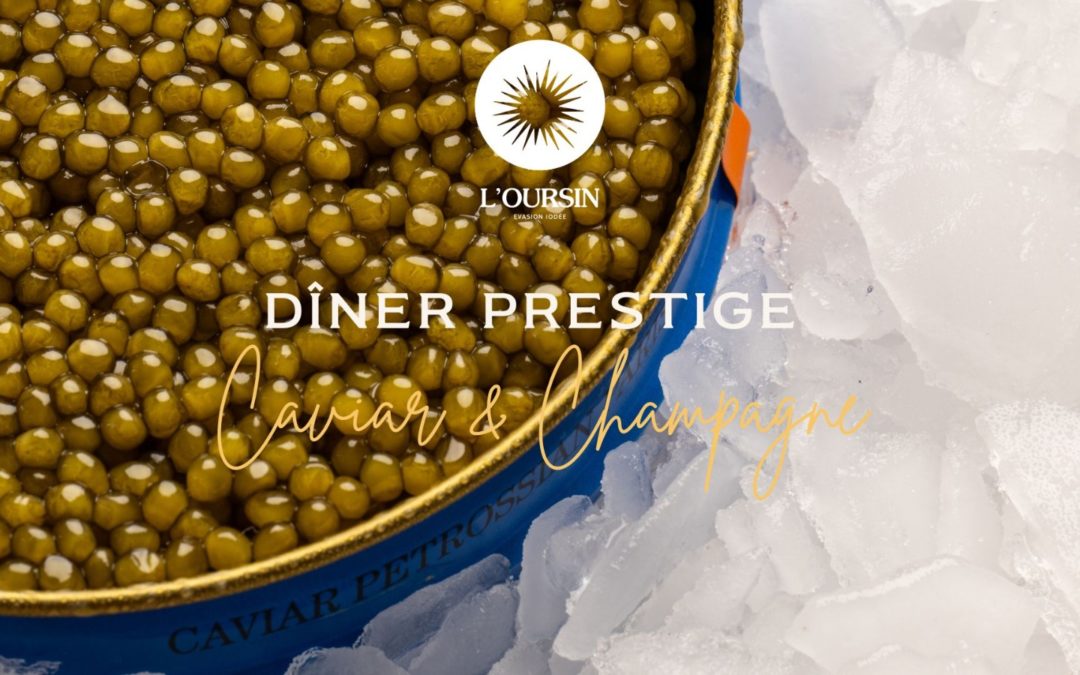 Dîner Prestige Champagne et Caviar au Restaurant l’Oursin