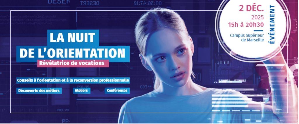 La Nuit de l’Orientation revient le 2 décembre au Campus Supérieur de Marseille !