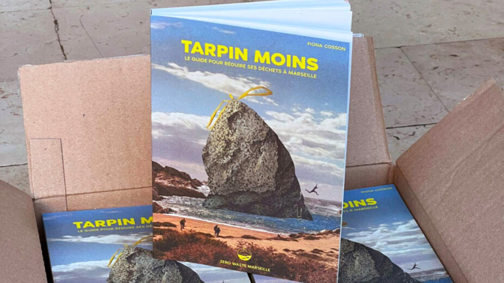 « Tarpin Moins » : le guide marseillais qui veut faire place nette