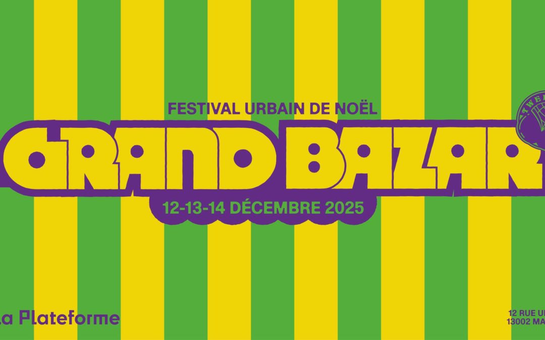 Grand Bazar – Festival urbain de Noël