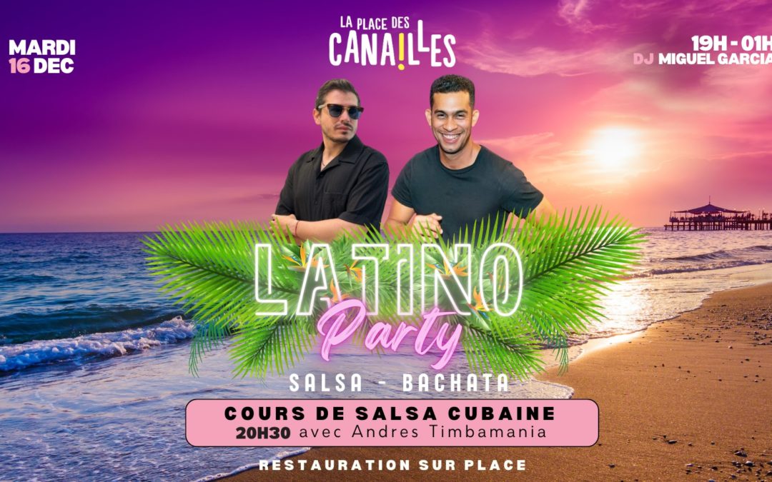 Latino party mardi 16 décembre
