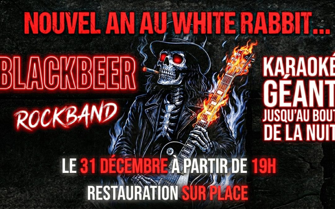 Nouvel an au White Rabbit : BlackBeer en Live + Karaoké