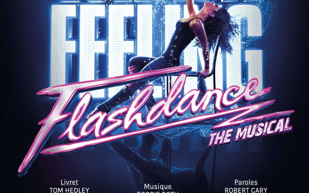 FLASHDANCE – The Musical