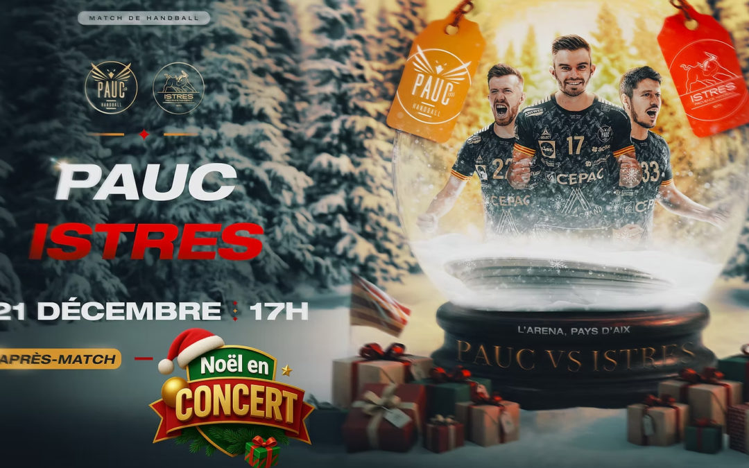 D1 Handball : Le Derby PAUC – ISTRES DIMANCHE à 17 H !