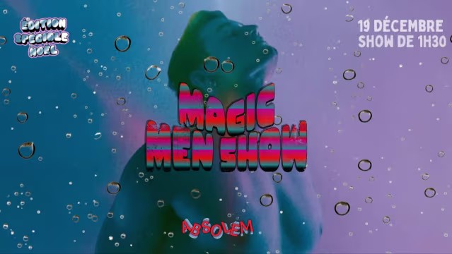 Magic Men Show Marseille