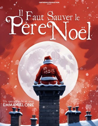 IL FAUT SAUVER LE PÈRE NOËL