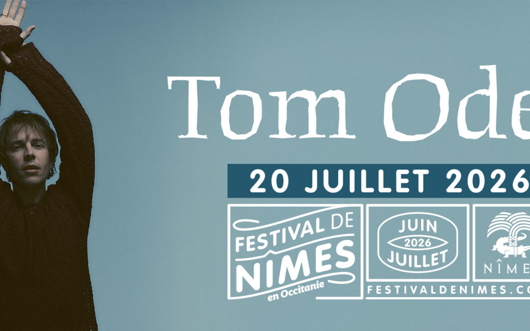 TOM ODELL au festival de Nîmes