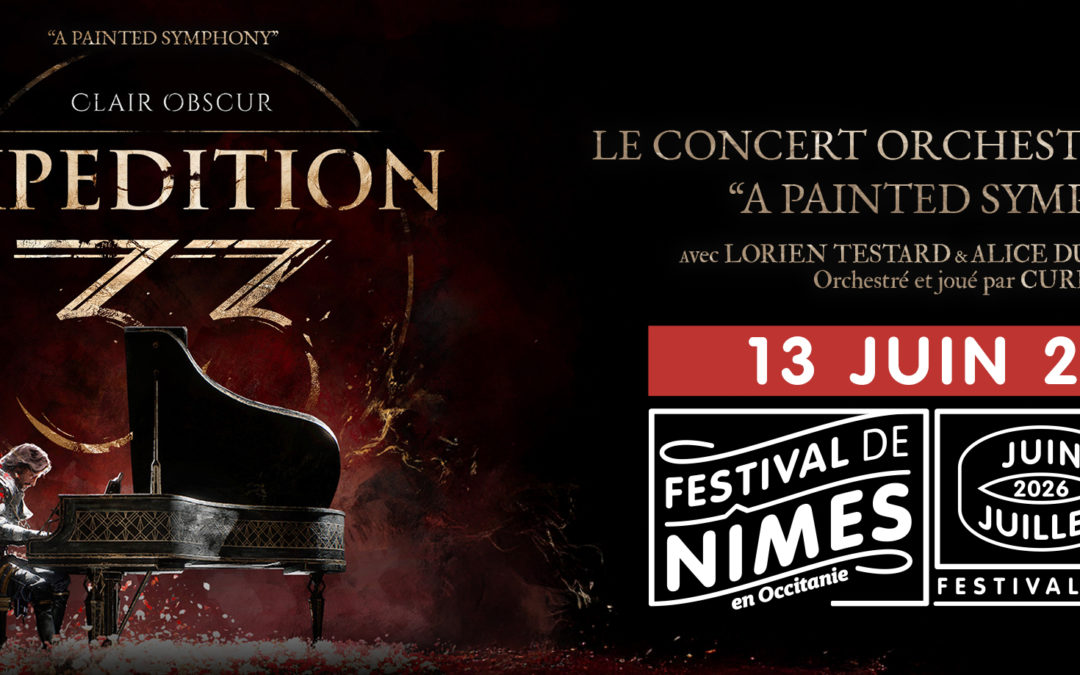 CLAIR OBSCUR : EXPEDITION 33 « A PAINTED SYMPHONY » au Festival de Nîmes