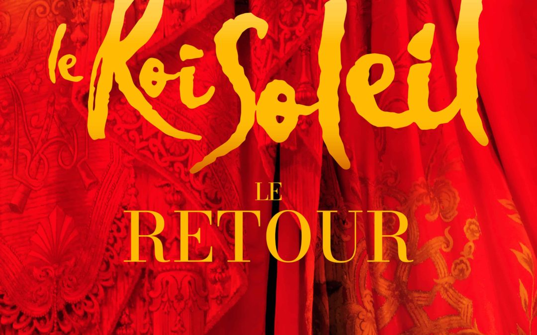 LE ROI SOLEIL à l&rsquo;Arena du Pays d&rsquo;aix