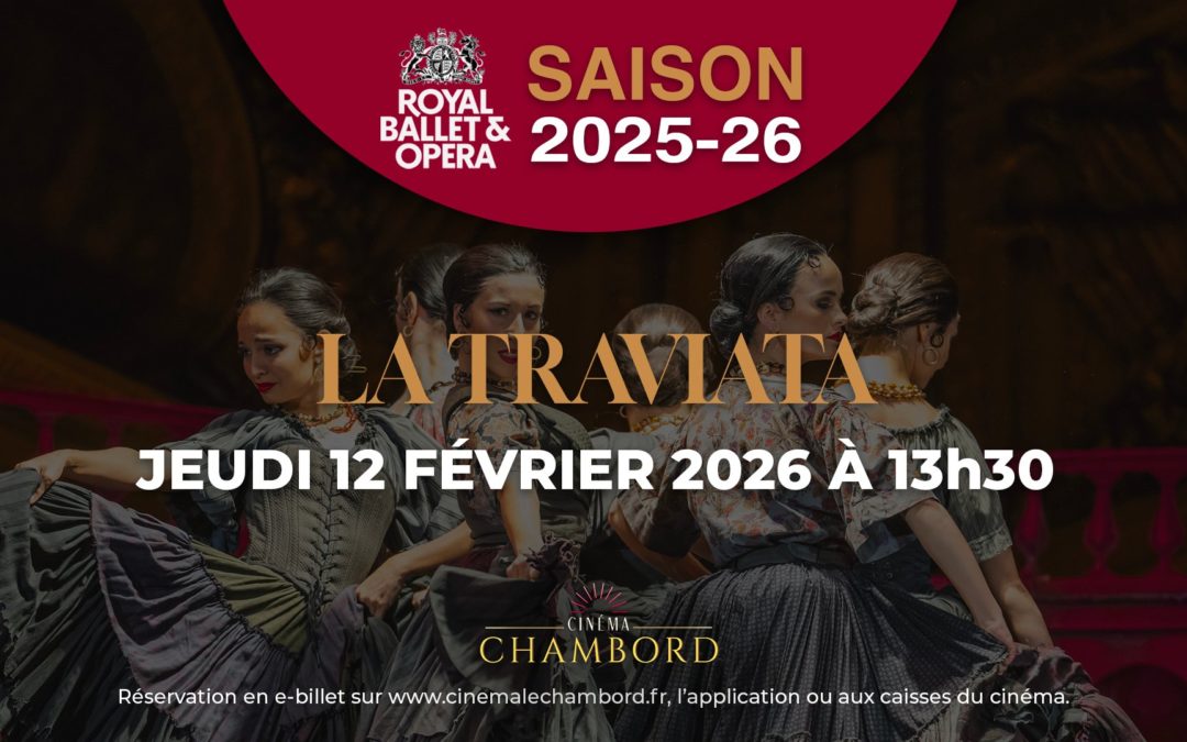Le Royal Opera : La Traviata au Chambord