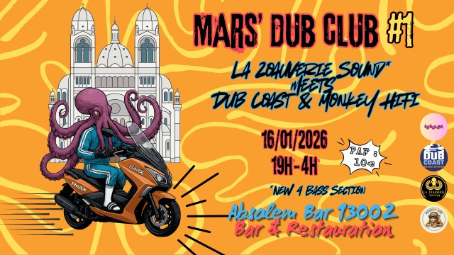 Mars&rsquo; Dub Club #1 La Zouaverie Meets Dubcoast & Monkey Hifi