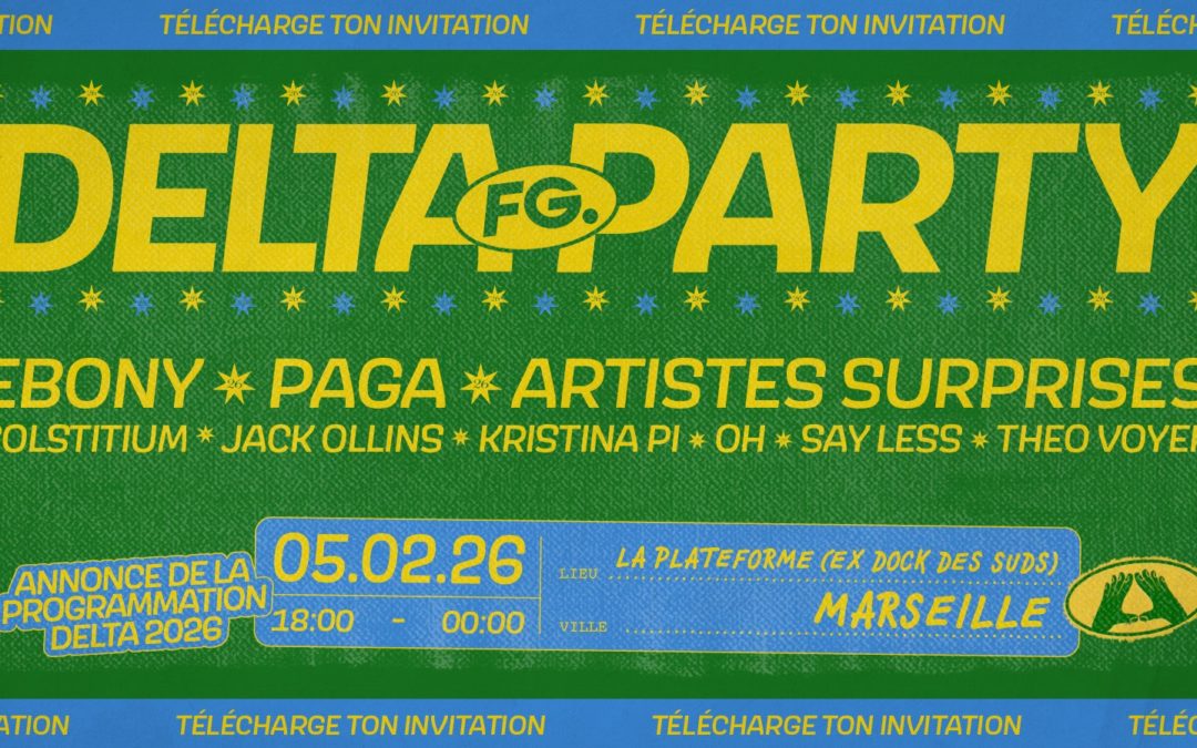 5000 personnes attendues à la Delta Party au Dock des Suds le 5 février: télécharge ton invitation 100 % gratuite !