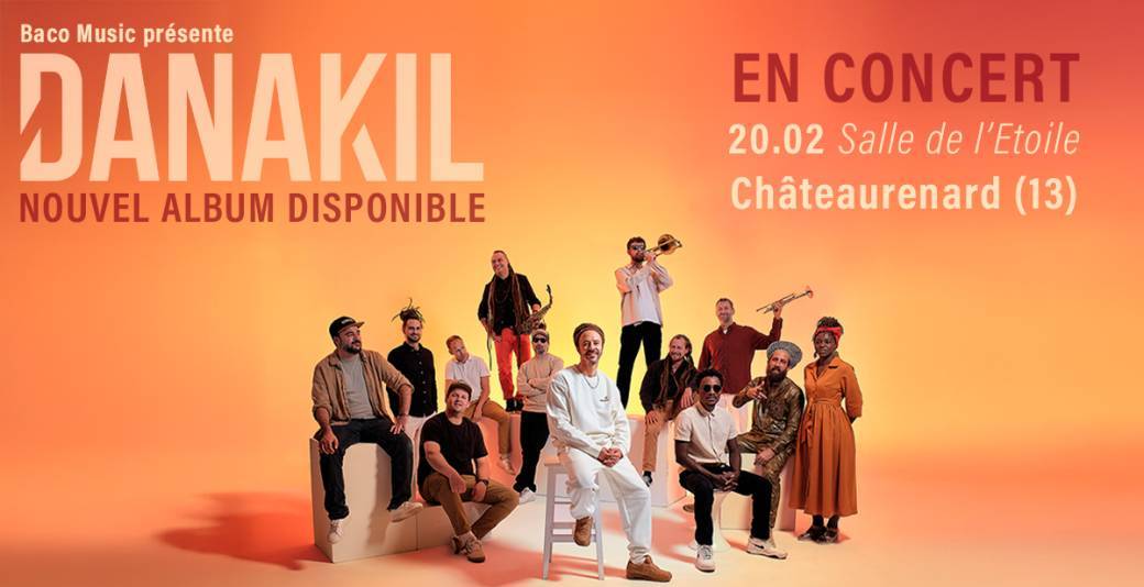 Concert « Danakil » à la Salle de l&rsquo;Etoile à Châteaurenard