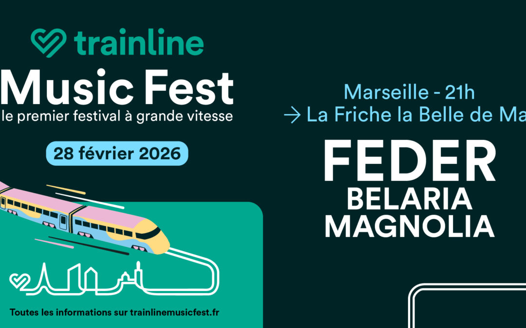 Trainline Music Fest – 28 Février 2026 à Marseille