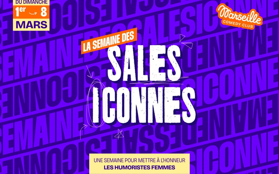 LA SEMAINE DES SALES ICONNES