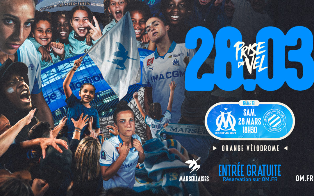 OM féminines- Montpellier à l&rsquo;Orange Vélodrome