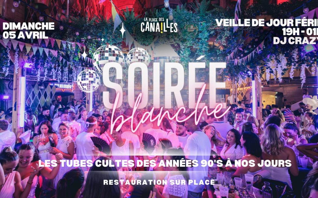 Soirée Blanche aux Canailles