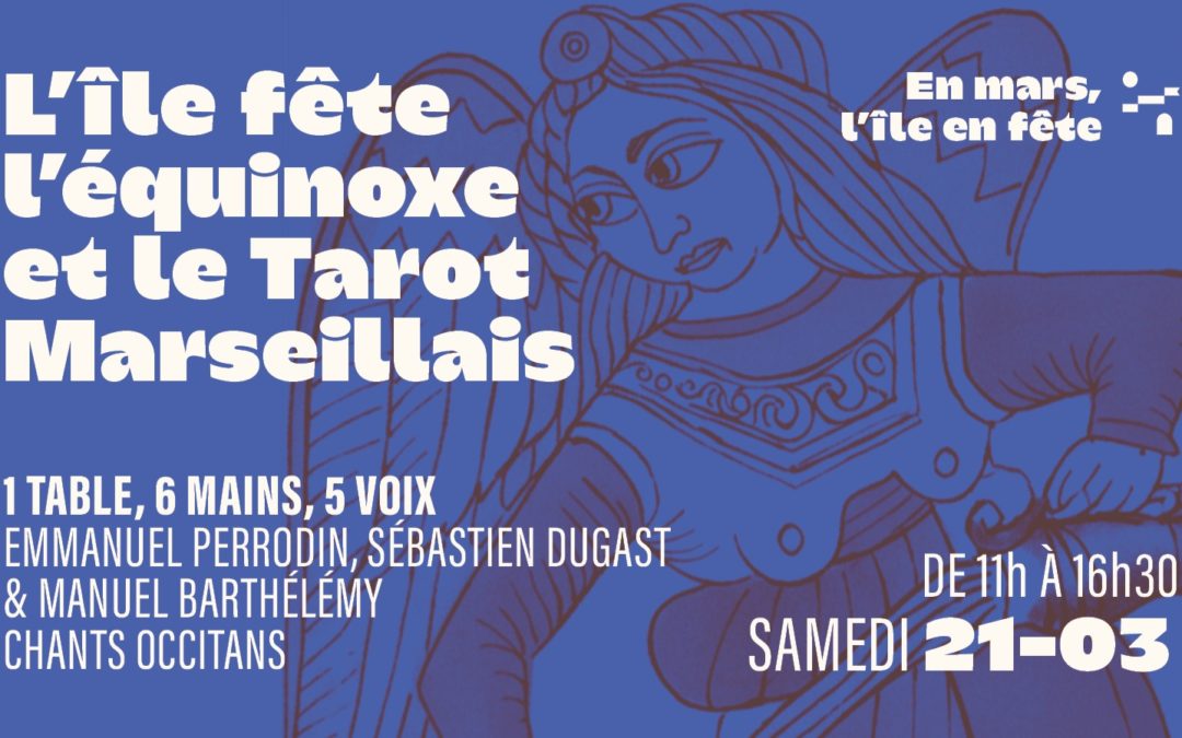 L&rsquo;île Degaby fête l&rsquo;équinoxe et le Tarot Marseillais