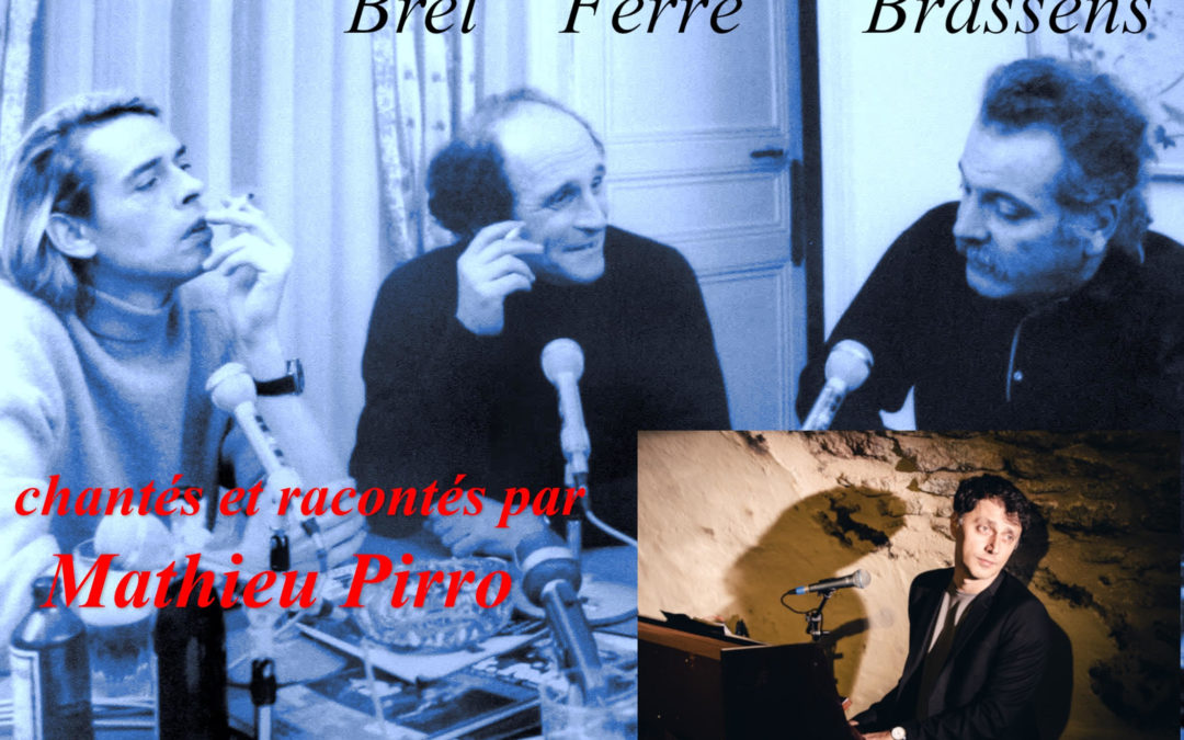 Mathieu Pirro – Brel, Brassens et Léo Ferré