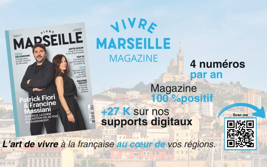 Vivre Marseille un magazine art de vivre incroyable à retrouver chez votre marchand de journaux !