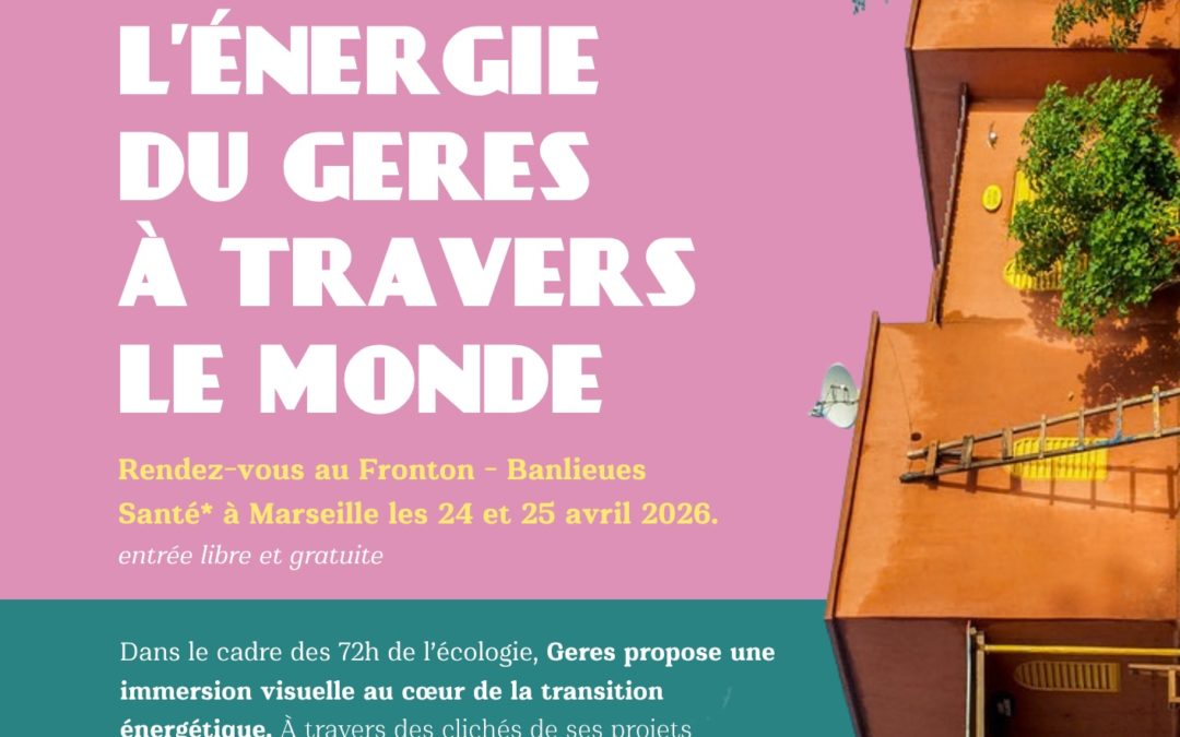 SOBRIÉTÉ EN LUMIÈRE : L’ÉNERGIE DU GERES À TRAVERS LE MONDE, UNE EXPOSITION PHOTOGRAPHIQUE
