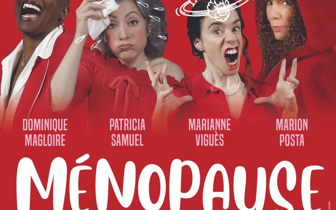 Théâtre Molière Marignane : Ménopause samedi soir !
