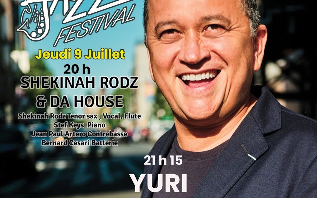 SHEKINAH RODZ & DA HOUSE & YURI BUENAVENTURA – La Ciotat Jazz Festival