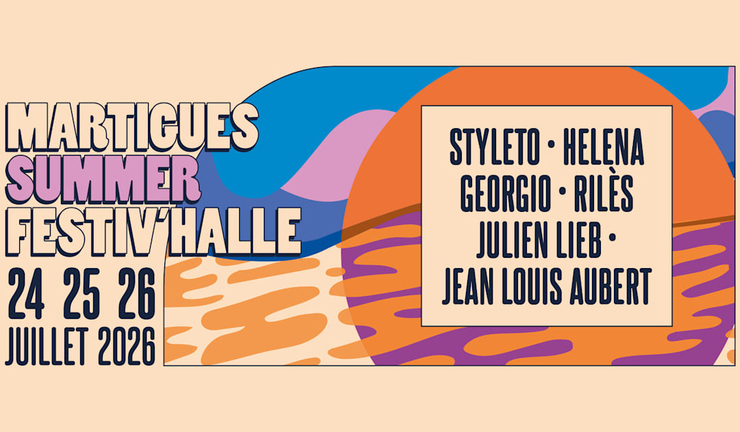 MARTIGUES SUMMER FESTIV&rsquo;HALLE : ENCORE DU LOURD 2026 !
