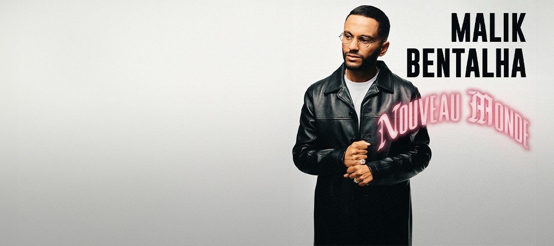 MALIK BENTALHA – NOUVEAU MONDE