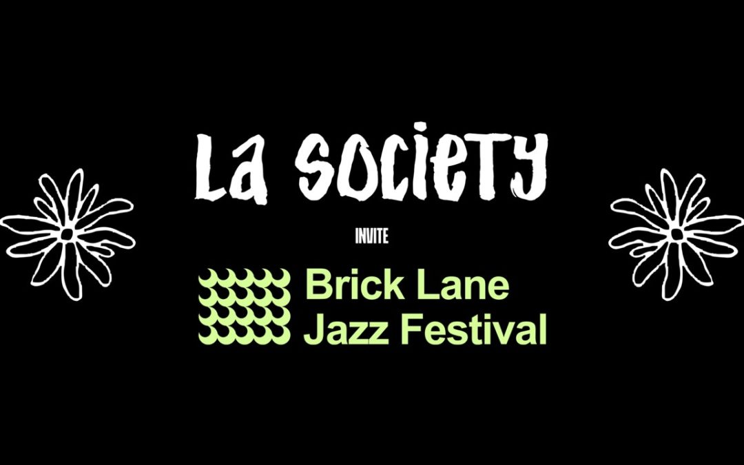 La Society X Brick Lane Jazz Festival