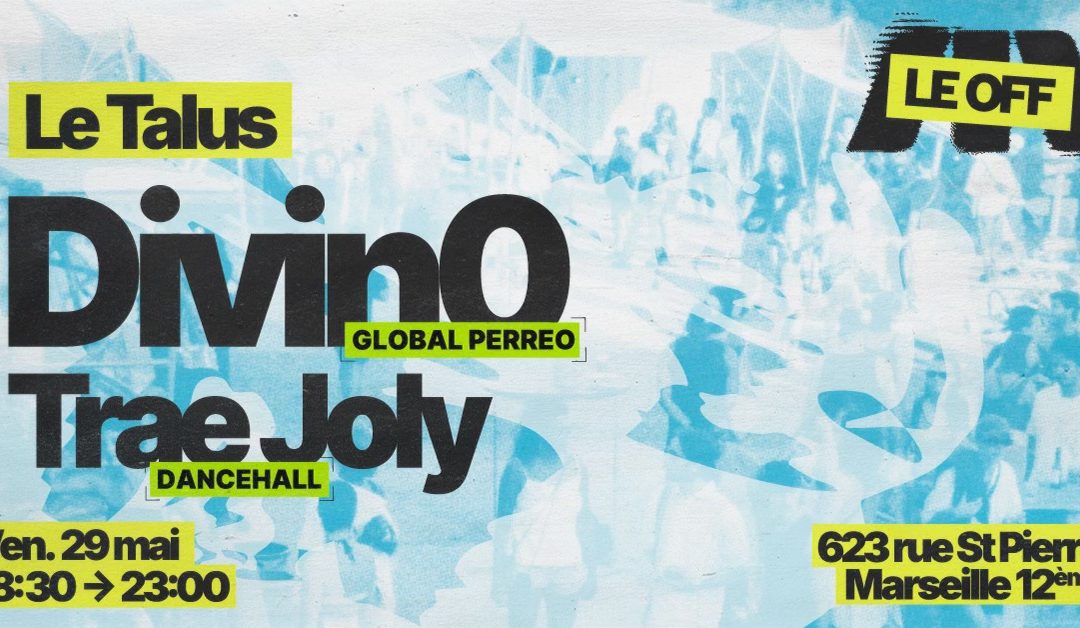 Le Off de Marsatac avec Divino et Trae Joly