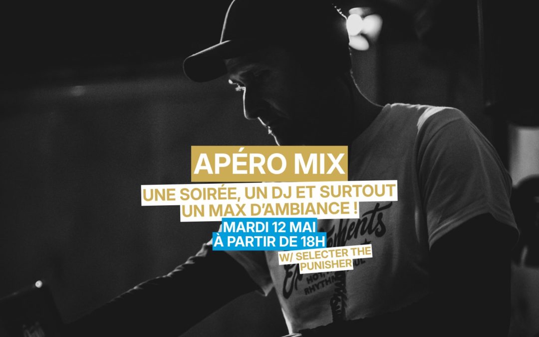 Apéro Mix – DJ Selecter the punisher