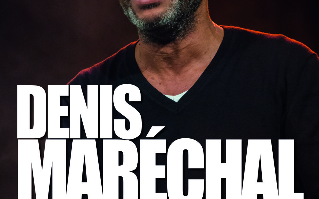 DENIS MARÉCHAL SUR SCÈNE – Comedy Fest&rsquo; d&rsquo;Aubagne