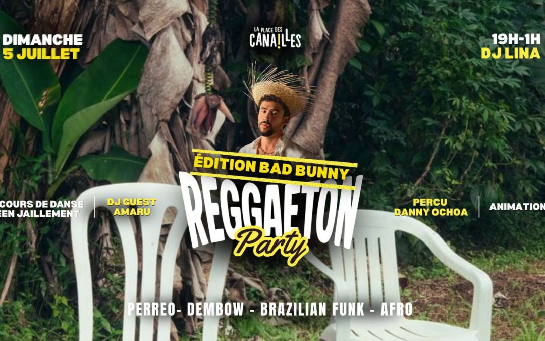 REGGAETON PARTY Spéciale Bad Bunny aux Canailles