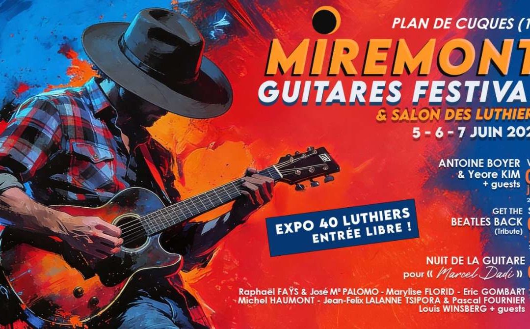 Voir et entendre de beaux instruments : Miremont guitares festival à Plan de Cuques !