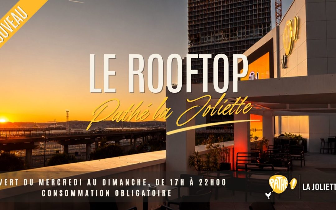 Le Rooftop Pathé La Joliette
