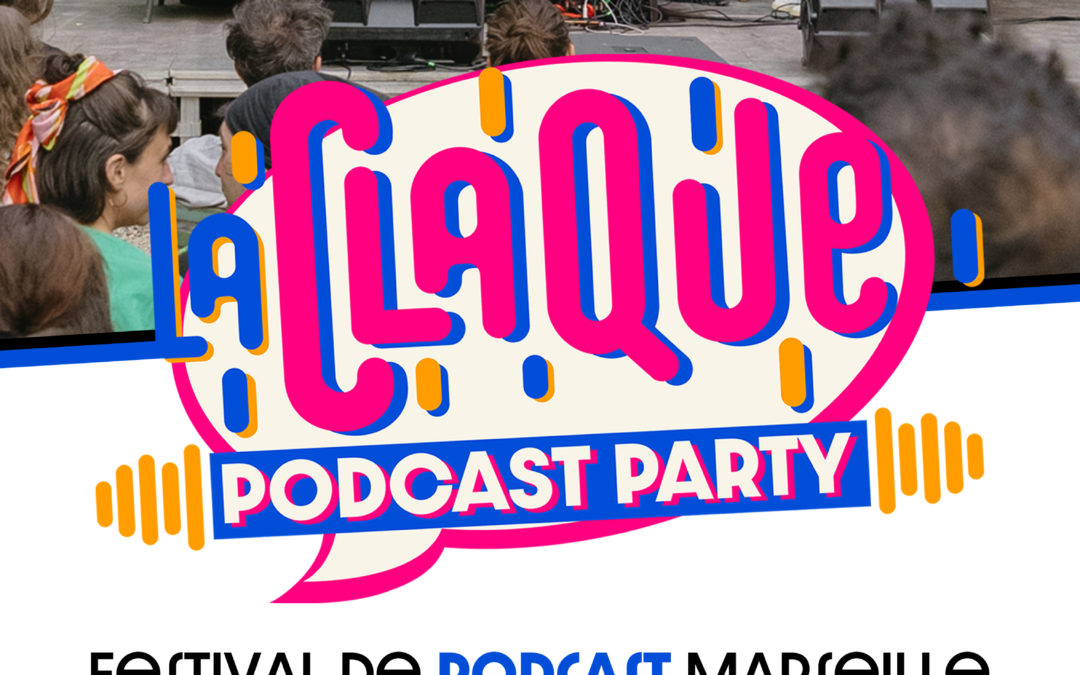 La Claque Podcast Party