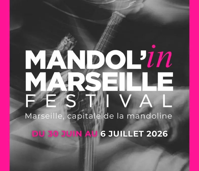 Mandol&rsquo;in Marseille Festival – 6ème édition