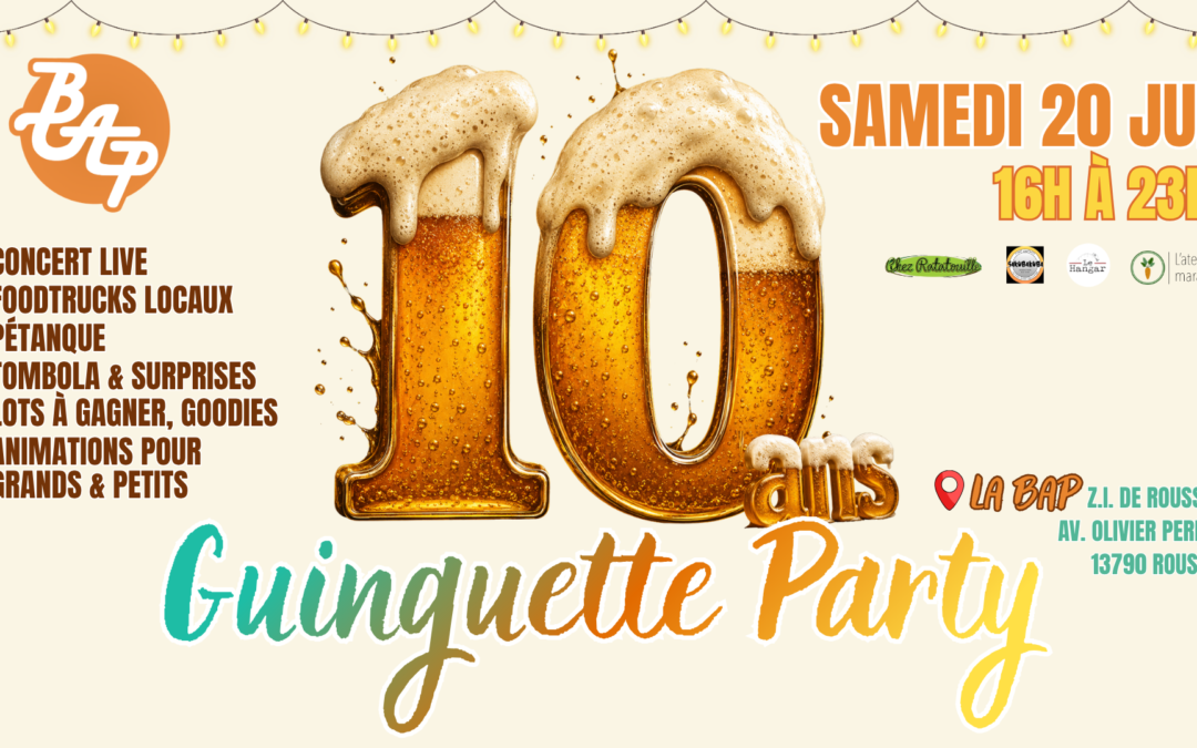 Les 10 ans de la Guinguette Party Brasserie Artisanale de Provence